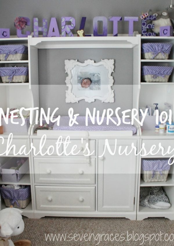 Nesting & Nursery 101: Charlotte’s Nursery