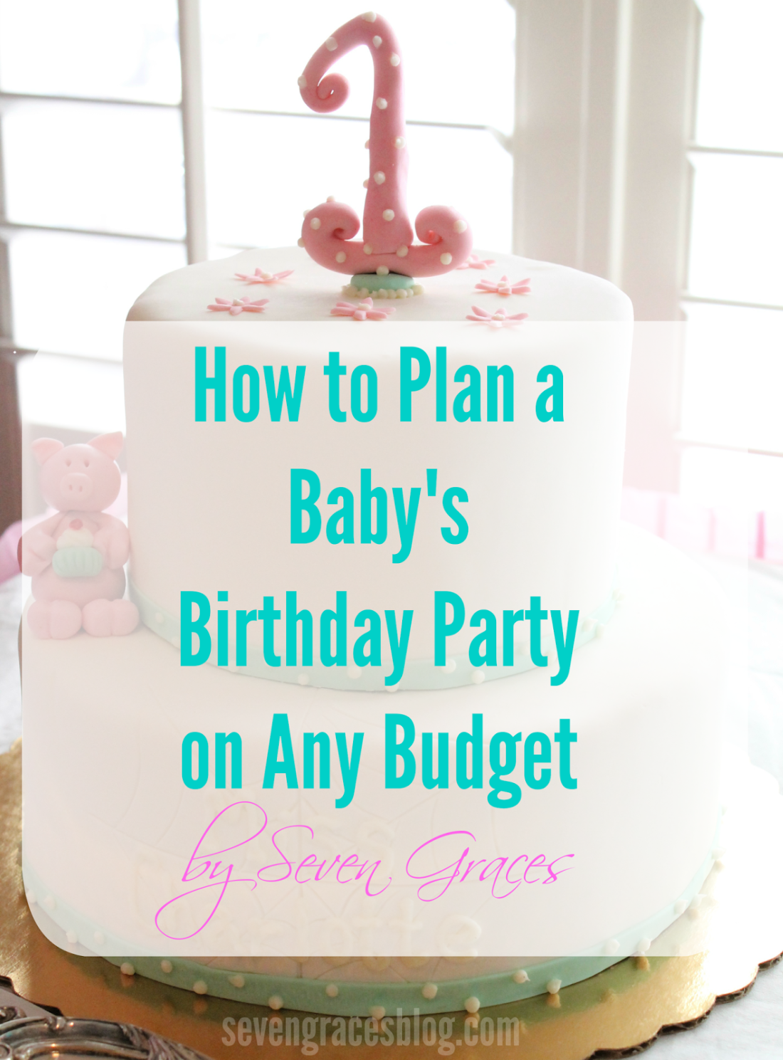 How to Plan Baby's First Birthday Party