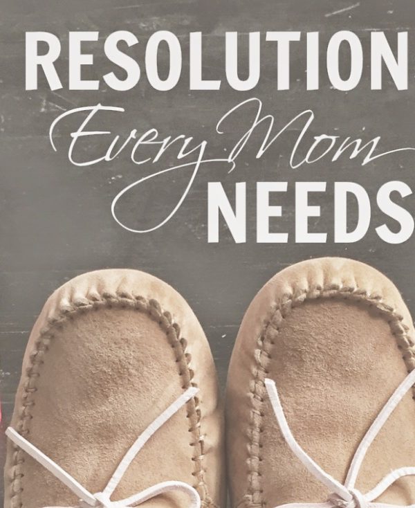 5 Resolutions Every Mom Needs