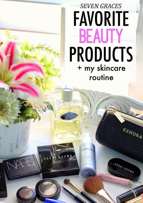 Favorite Beauty Products & My Skincare Routine