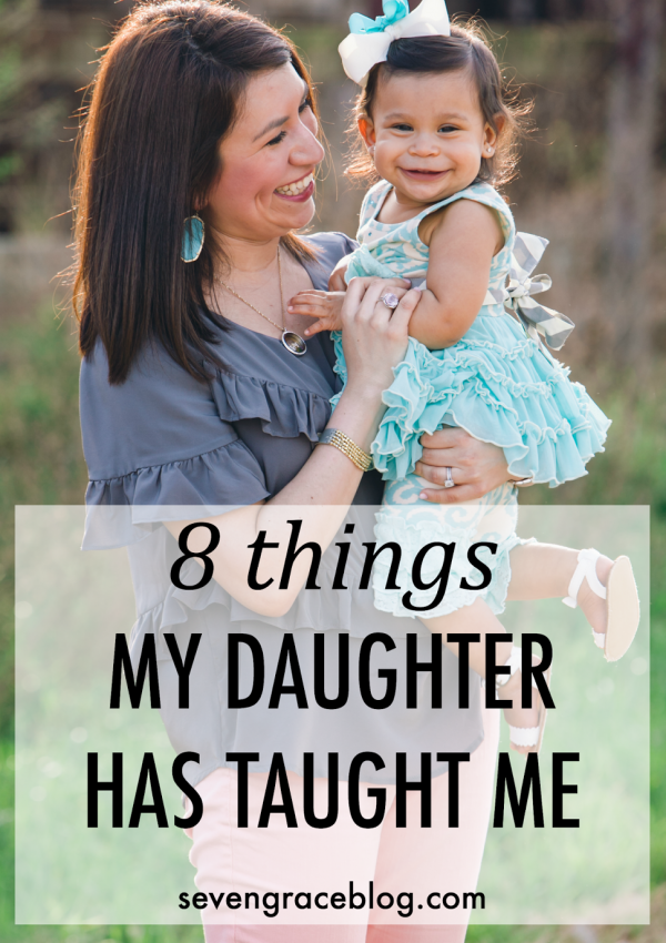 8 Things My Daughter Has Taught Me