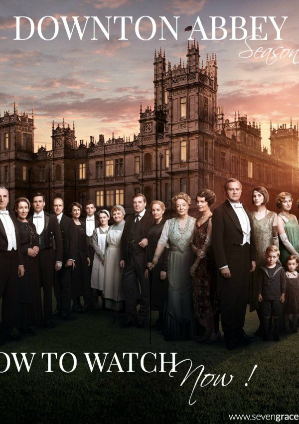 How To Watch Downton Abbey Season 6 Now
