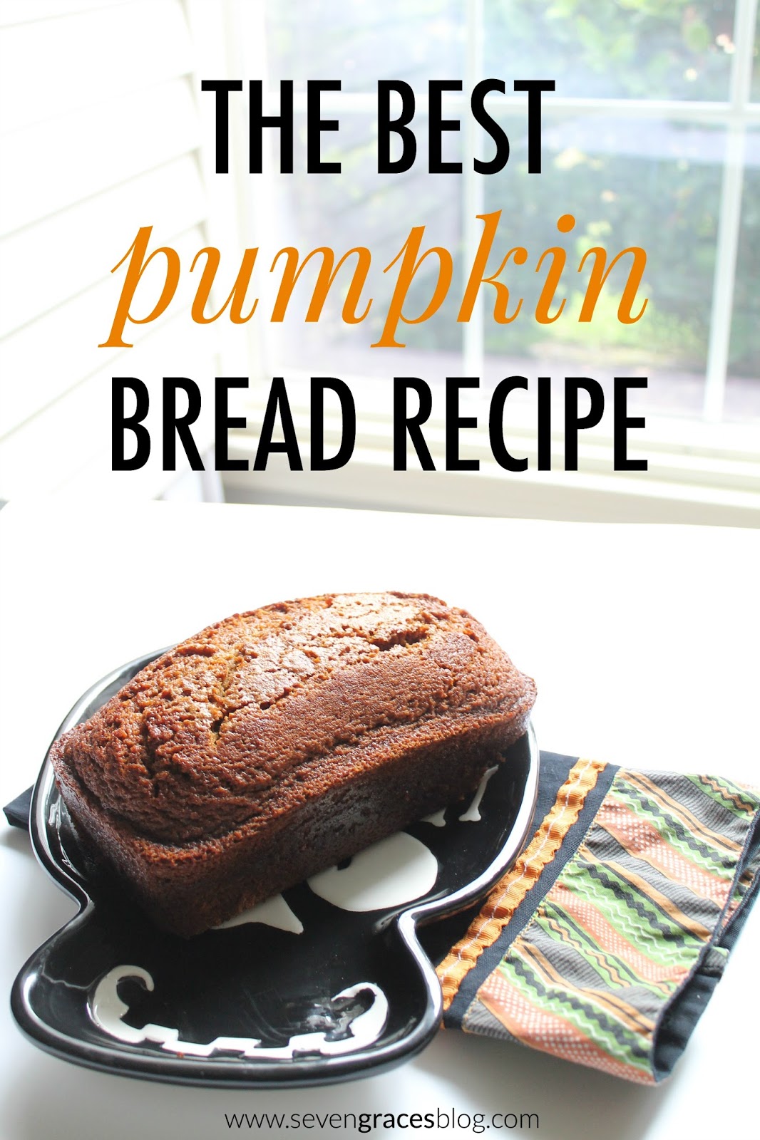 The best pumpkin bread recipe ever!