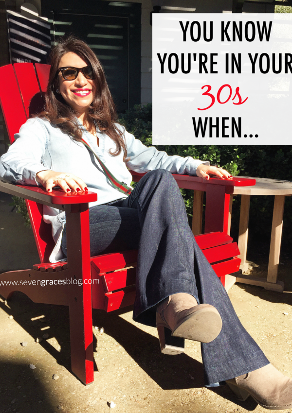 You Know You’re In Your 30s When…