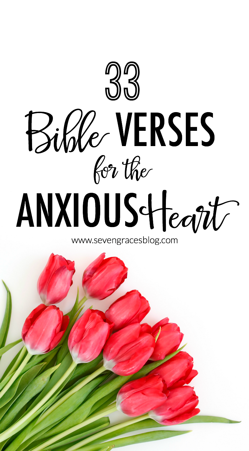 33 Bible Verses for the Anxious Heart. Bible verses to ease the soul.