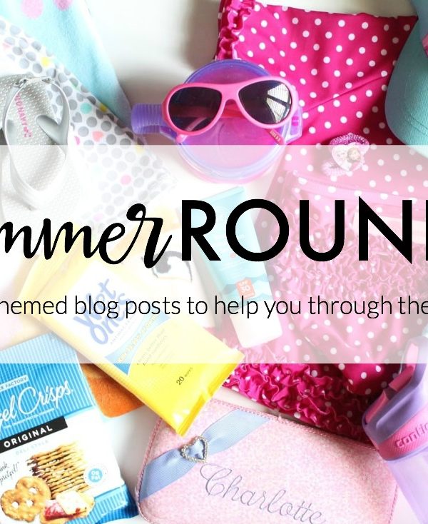 Getting Ready for Summer: Summer Posts Roundup & A Little Bird Told Me Link Party