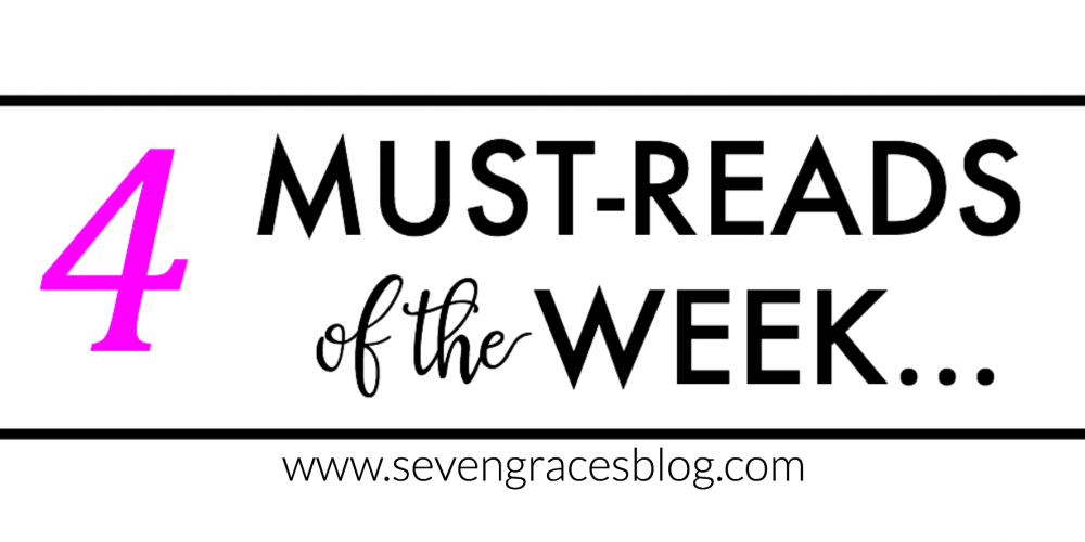 4 Must Reads of the Week