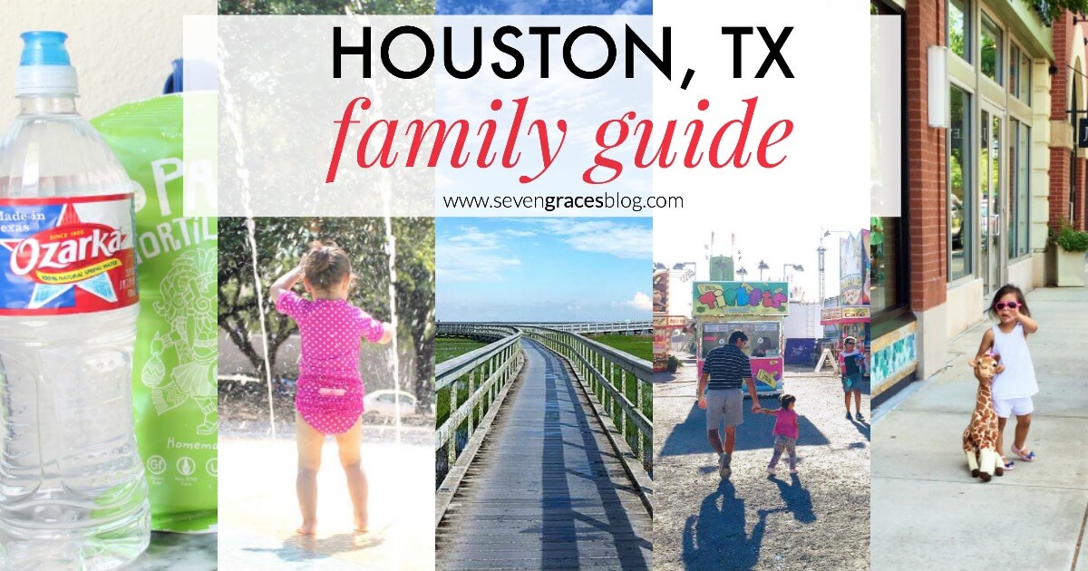 Houston Family Guide Our Favorite Things