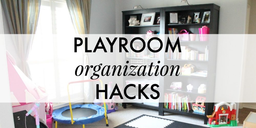 Playroom Organization Hacks