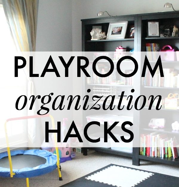 Playroom Organization Hacks