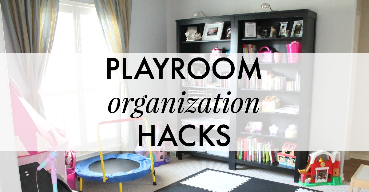 Playroom Organization Hacks