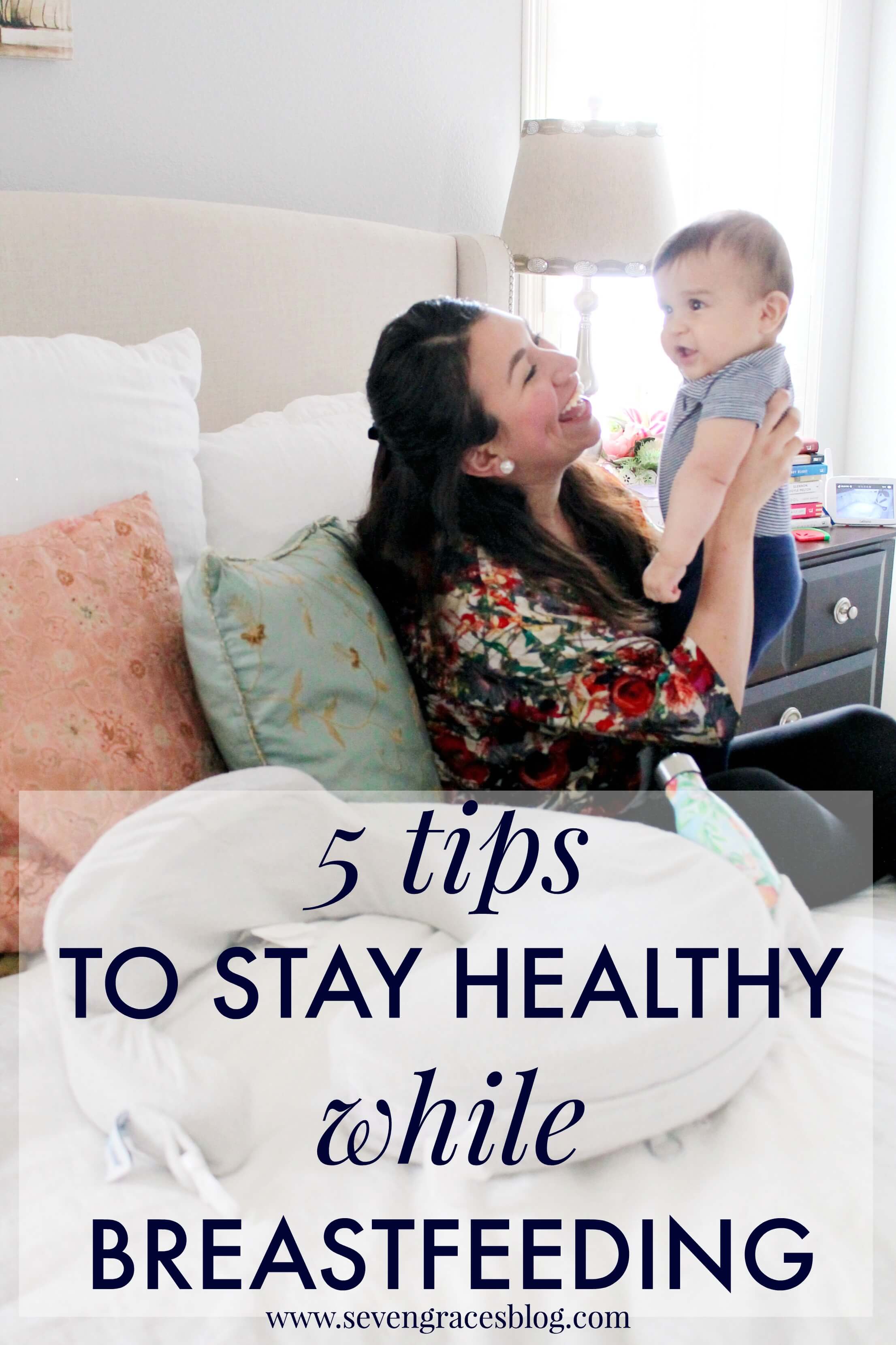 5 Tips to stay healthy while breastfeeding. Practical tips that will help you for the long-haul. Breastfeeding tips you need to know.