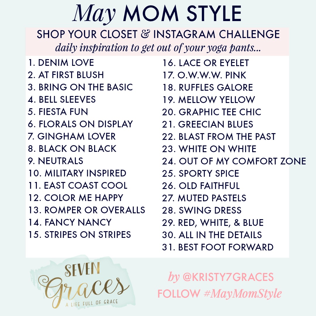 May Mom Style Challenge. Be inspired with daily style prompts to revamp your wardrobe and try out the latest trends. Get out of your pajamas for a bit, and share your style on Instagram!