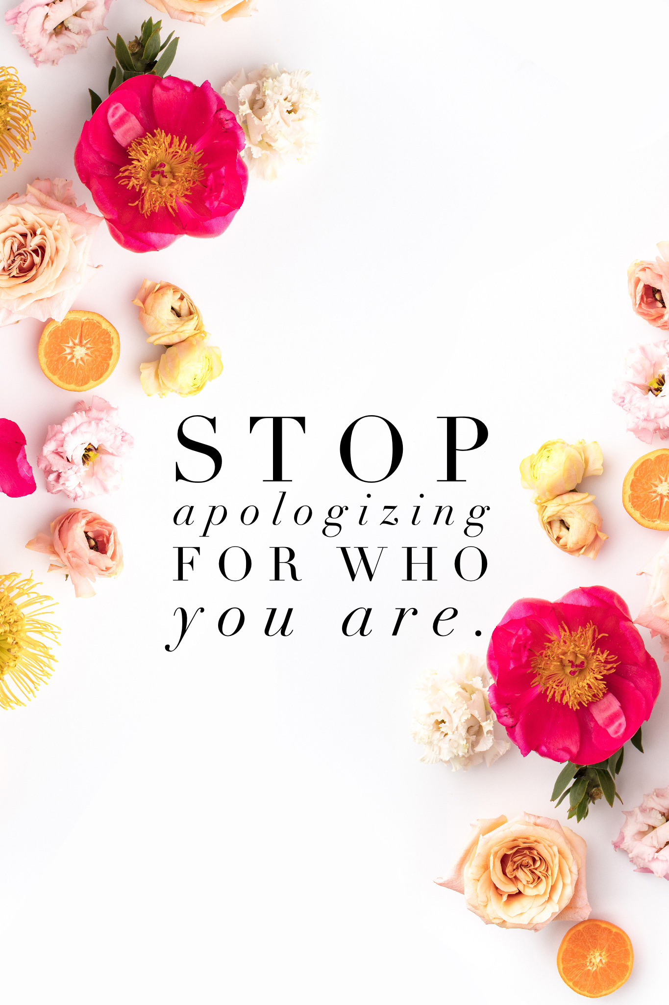 Life Quotes: Stop apologizing for who you are. How to get more followers on social media and why you should be authentic to your true self.