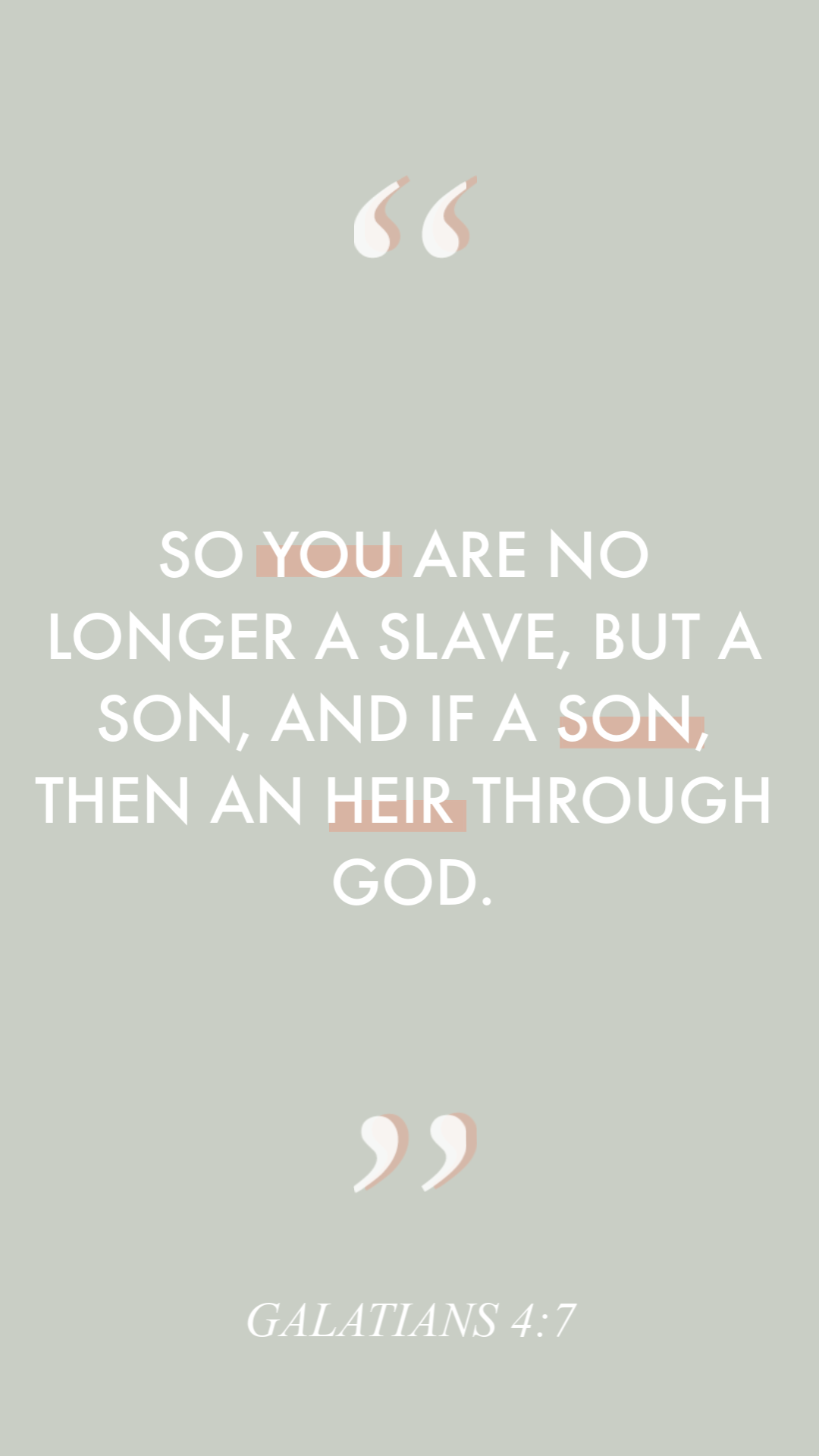 So you are no longer a slave, but a son, and if a son, then an heir through God. Galatians 4:7. #12DaysofGrace #faith #advent