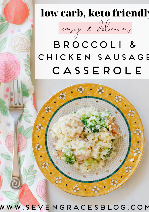 Keto Dinner: Broccoli & Chicken Sausage Casserole