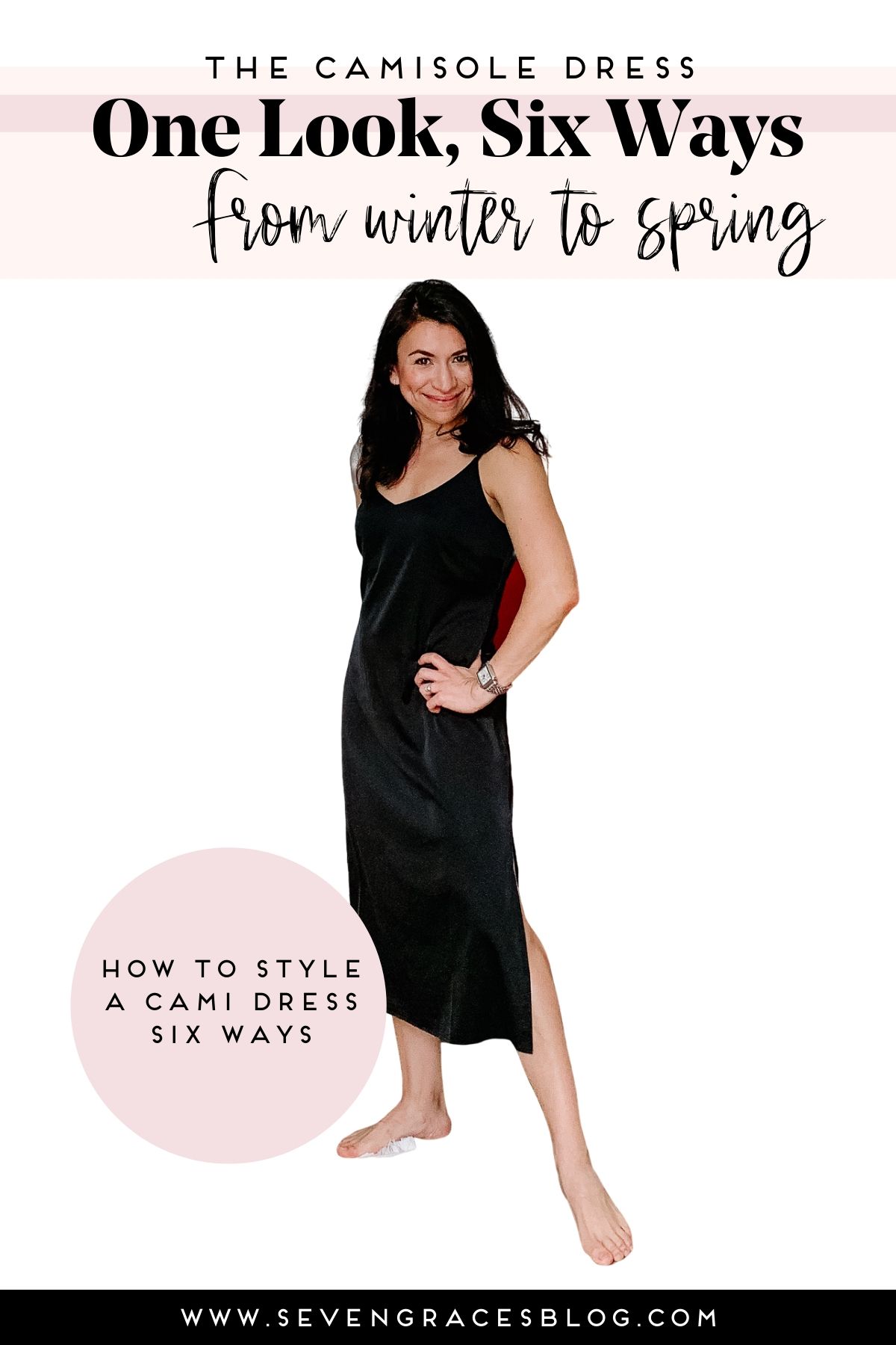 The Camisole Dress: One Look, Six Ways. How to style a cami dress / slip dress six ways! Go from winter to spring in this one!